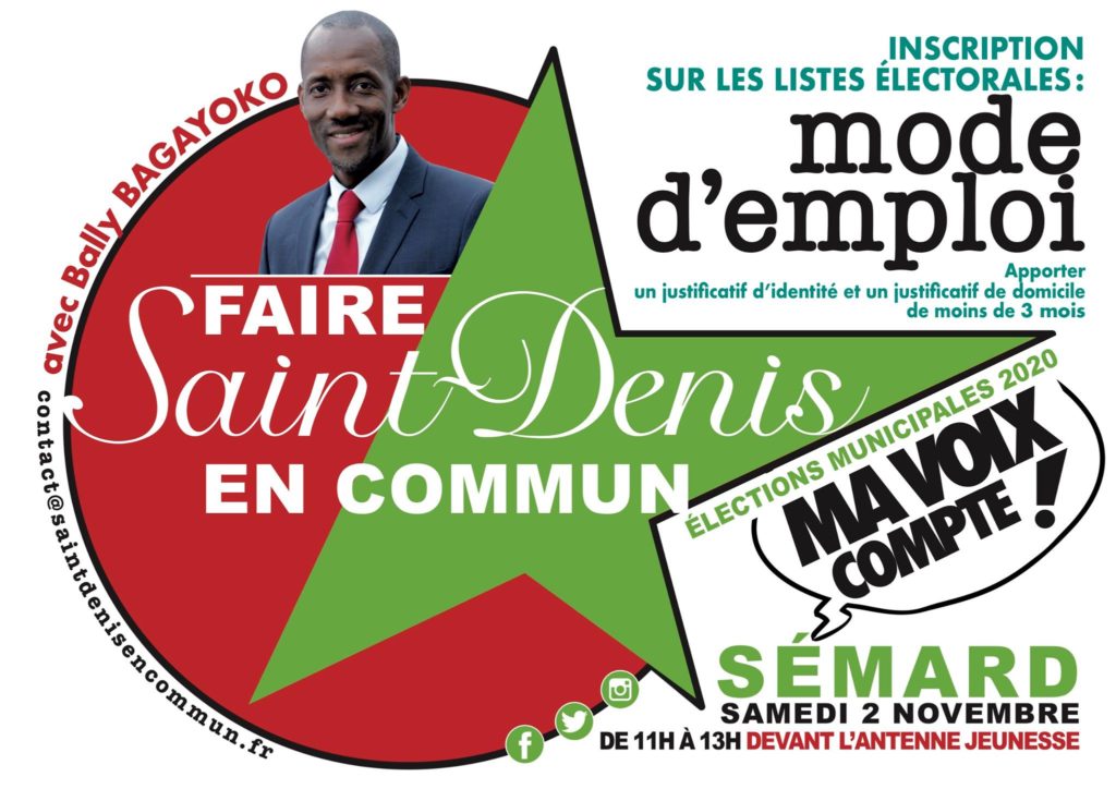 arce que chaque habitant.e compte pour un.e, parce que chaque voix compte, Faire Saint-Denis En Commun a lancé une grande campagne d'inscription sur les listes électorale dans toute la ville Ce samedi 2 novembre de 11h à 13h, rendez-vous devant la maison des jeunes, quartier Pierre Semard