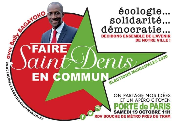 L'équipe de Faire Saint-Denis En Commun aura le plaisir de vous rencontrer afin d'échanger sur les trois urgences: Ecologique, Solidarité et Démocratique, que nous faisons notre avec vous ! Venez échanger, proposer et agir ! C'est cela l'esprit et la démarche de Faire Saint-Denis En Commun. Bally BAGAYOKO Tête de liste Faire Saint-Denis En Commun