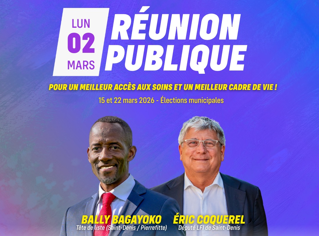 Bally Bagayoko - LFI - Saint Denis - Pierrefitte - Ensemble retrouvons l'espoir - Réunion publique - 2 mars - Coquerel